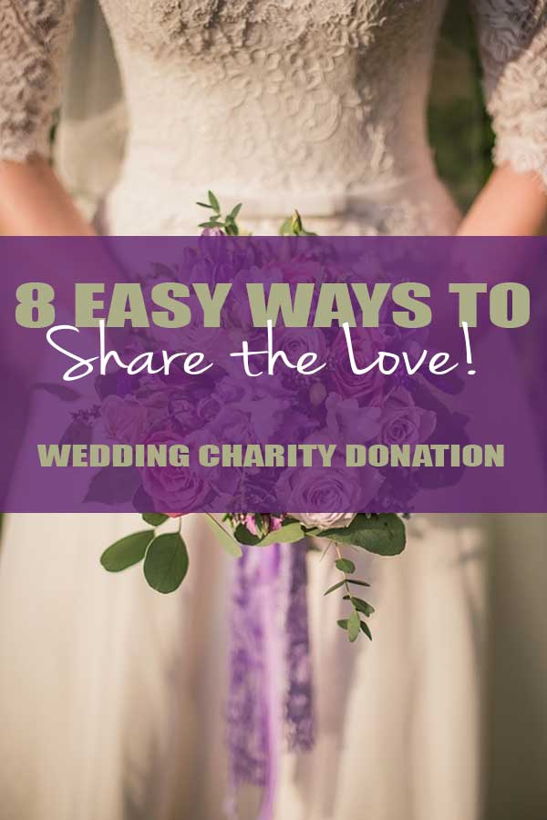 Make a wedding charity donation part of you wedding plans.