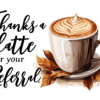 thanks a latte referral card